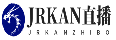 jrkan直播